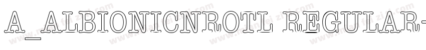 a_AlbionicNrOtl Regular字体转换